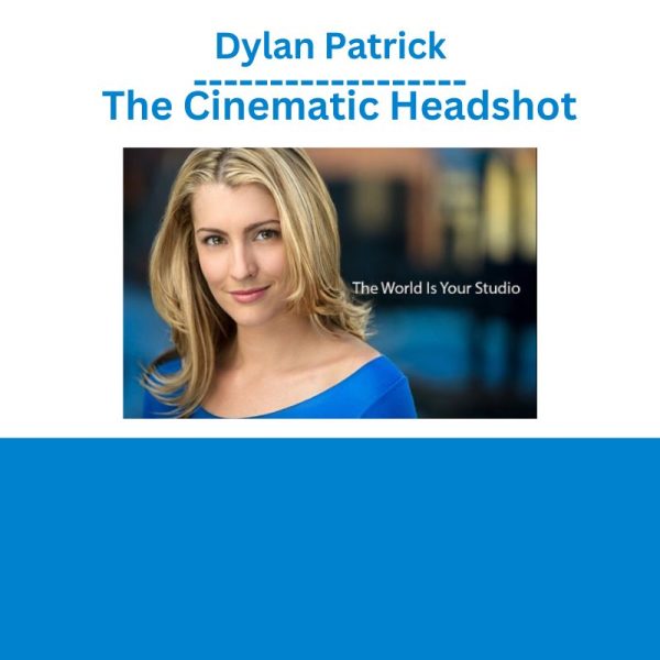 Dylan Patrick – The Cinematic Headshot