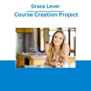 Grace Lever - Course Creation Project