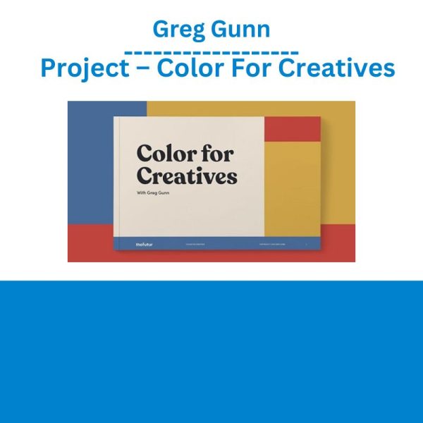 Greg Gunn - Project – Color For Creatives