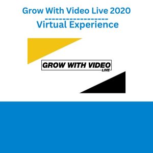 Grow With Video Live 2020 Virtual Experience