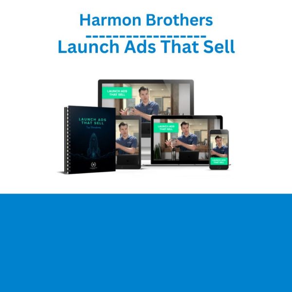 Harmon Brothers – Launch Ads That Sell (1)