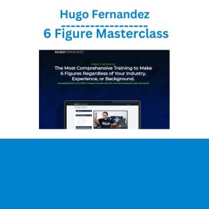 Hugo Fernandez – 6 Figure Masterclass