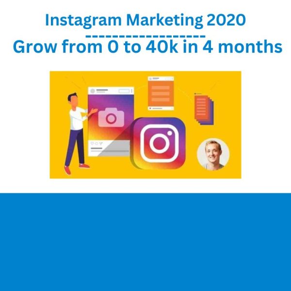 Instagram Marketing 2020 – Grow from 0 to 40k in 4 months