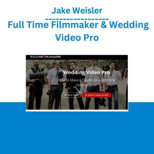 Jake Weisler – Full Time Filmmaker & Wedding Video Pro