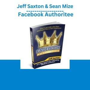 Jeff Saxton & Sean Mize – Facebook Authoritee