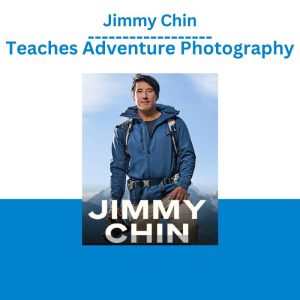 Jimmy Chin – Teaches Adventure Photography