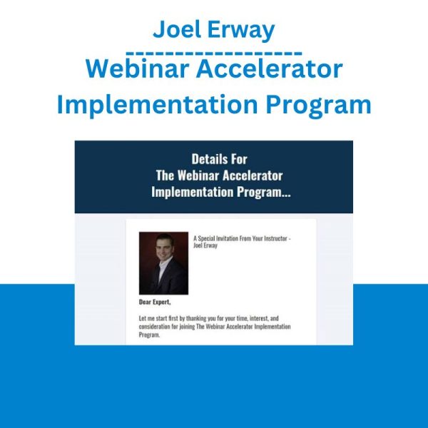 Joel Erway - Webinar Accelerator Implementation Program