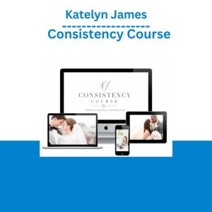 Katelyn James – Consistency Course