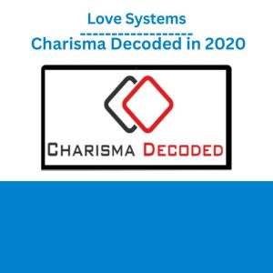 Love Systems – Charisma Decoded in 2020