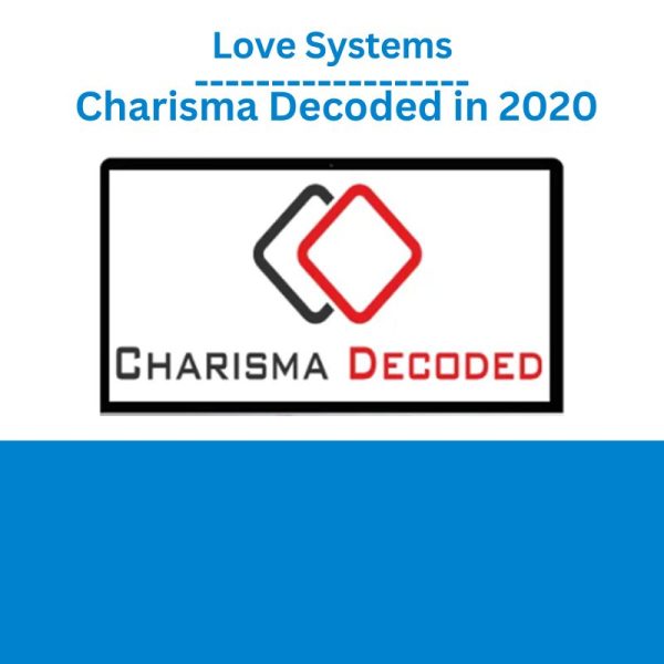 Love Systems – Charisma Decoded in 2020