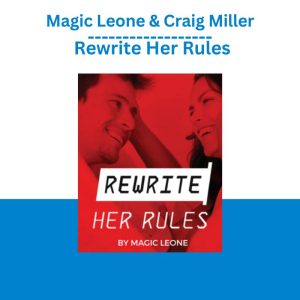 Magic Leone & Craig Miller – Rewrite Her Rules