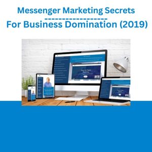 Messenger Marketing Secrets For Business Domination (2019)