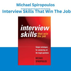 Michael Spiropoulos – Interview Skills That Win The Job