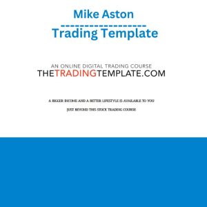 Mike Aston – Trading Template