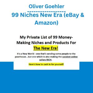 Oliver Goehler – 99 Niches New Era (eBay & Amazon)