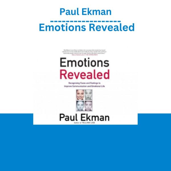 Paul Ekman – Emotions Revealed