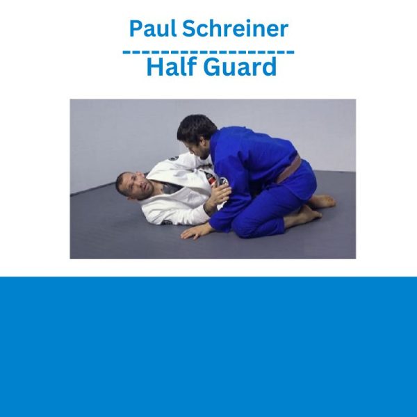 Paul Schreiner – Half Guard