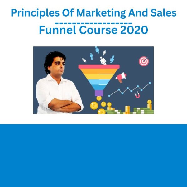 Principles Of Marketing And Sales Funnel Course 2020