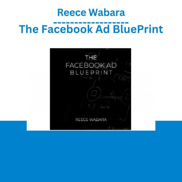 Reece Wabara – The Facebook Ad BluePrint