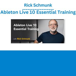 Rick Schmunk – Ableton Live 10 Essential Training