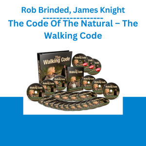 Rob Brinded, James Knight – The Code Of The Natural – The Walking Code