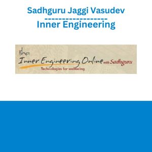 Sadhguru Jaggi Vasudev – Inner Engineering