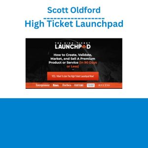 Scott Oldford – High Ticket Launchpad