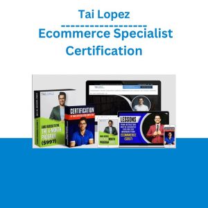 Tai Lopez – Ecommerce Specialist Certification