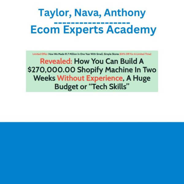 Taylor, Nava, Anthony – Ecom Experts Academy