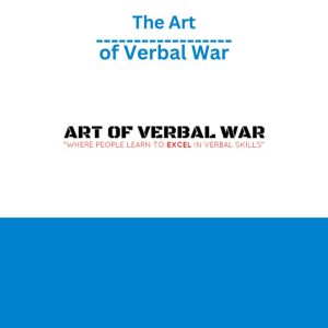 The Art of Verbal War