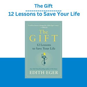 The Gift 12 Lessons to Save Your Life