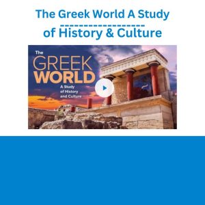 The Greek World A Study of History & Culture