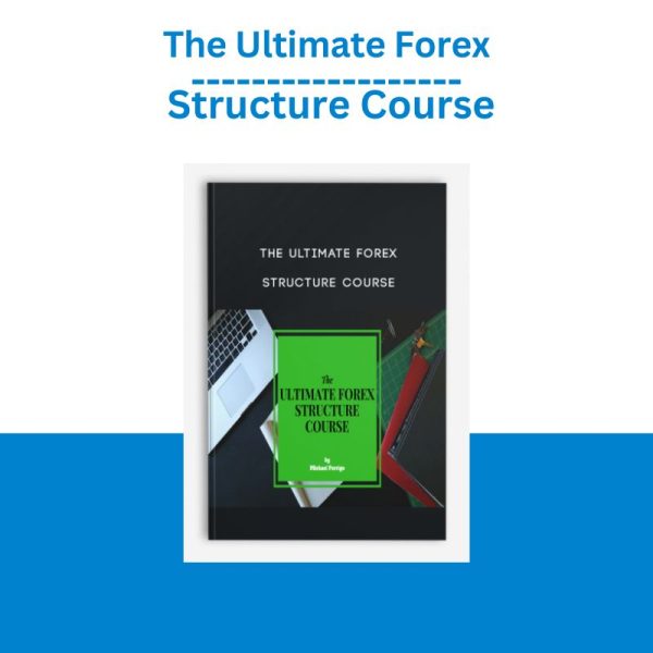 The Ultimate Forex Structure Course