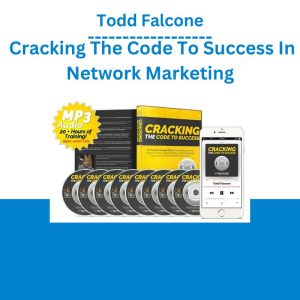 Todd Falcone – Cracking The Code To Success In Network Marketing