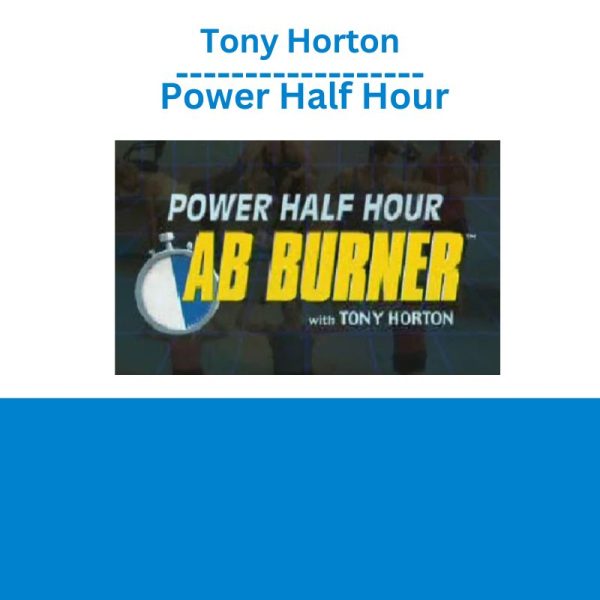 Tony Horton – Power Half Hour