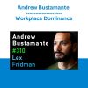 Andrew Bustamante - Workplace Dominance
