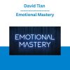 David Tian - Emotional Mastery