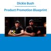 Dickie Bush - Product Promotion Blueprint