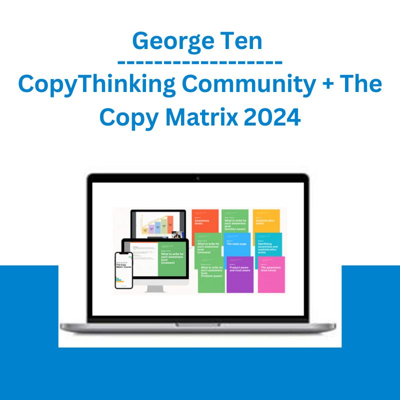 George Ten - CopyThinking Community + The Copy Matrix 2024