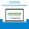 Investitrade - A-Z Course by Carmine Rosato