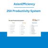 25X Productivity System - AsianEfficiency