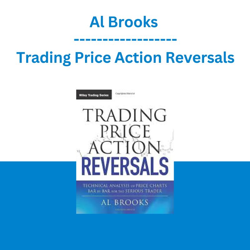 Al Brooks - Trading Price Action Reversals