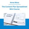 Anne Moss - The Content Plan Spreadsheet Mini Course