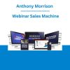 Anthony Morrison - Webinar Sales Machine