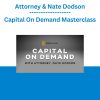 Attorney & Nate Dodson - Capital On Demand Masterclass