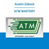 Austin Zaback - ATM MASTERY