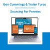 Ben Cummings & Traian Turcu - Sourcing For Pennies