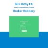 Billi Richy FX - Broker Robbery