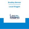 Bradley Benner - Local Kingpin