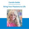 Carolin Soldo - Bring Your Passions to Life